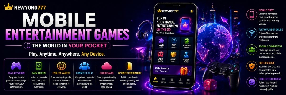 Mobile Entertainment Games